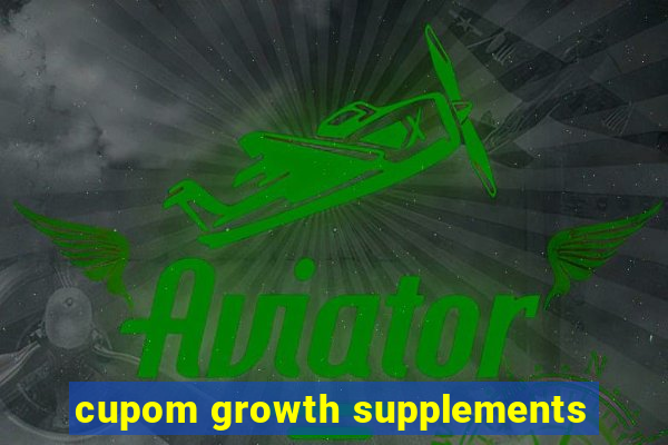 cupom growth supplements